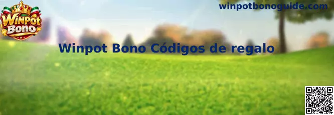 Guía de Winpot Bono Códigos de regalo