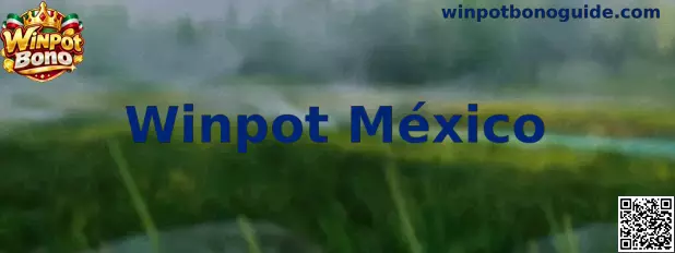 Guía informativa sobre Winpot México, registro, seguridad y promociones
