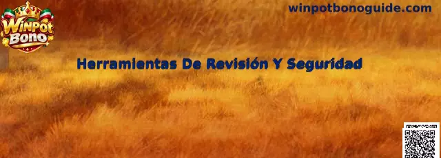 Herramientas de revisión y seguridad