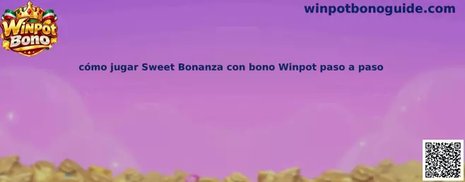 Imagen de referencia de la guía para conocer Sweet Bonanza y las condiciones del bono Winpot
