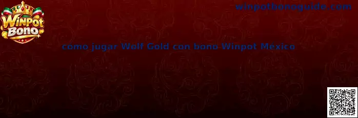 Guía visual para jugar Wolf Gold con bono Winpot México