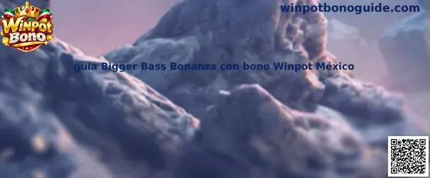 Imagen de referencia de la guía Bigger Bass Bonanza con bono Winpot México