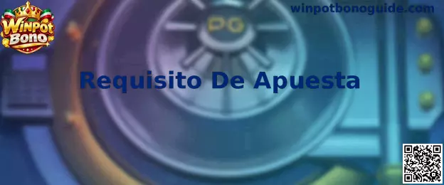 Guía detallada sobre Requisito De Apuesta
