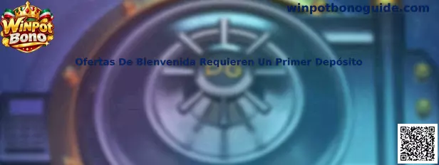 Guía de Winpot Bono sobre ofertas de bienvenida que requieren primer depósito