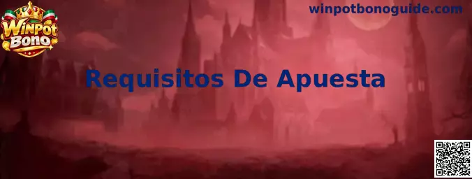 Guía informativa de Winpot Bono sobre requisitos de apuesta, rollover y retiros